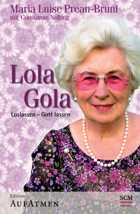 Lola Gola - Maria Prean-Bruni, Constanze Nolting