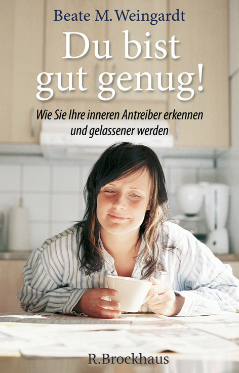 Du bist gut genug! - Beate M. Weingardt