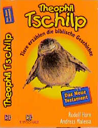 Theophil Tschilp - Das Neue Testament - Andreas Malessa