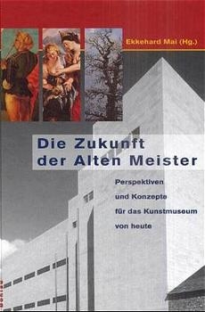 Die Zukunft der Alten Meister - 