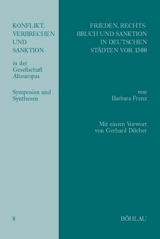 Frieden, Rechtsbruch und Sanktion in deutschen Städten vor 1300