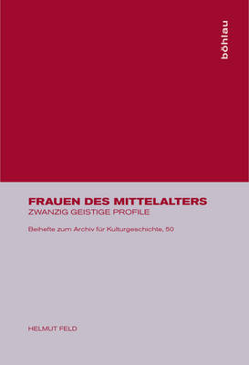Frauen Des Mittelalters - Helmut Feld