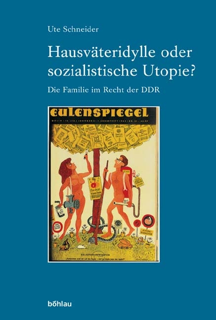Hausv&auml;teridylle oder sozialistische Utopie? - Ute Schneider