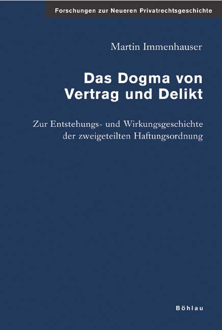 Das Dogma von Vertrag und Delikt - Martin Immenhauser
