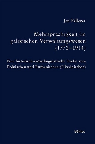 Mehrsprachigkeit im galizischen Verwaltungswesen (1772–1914)