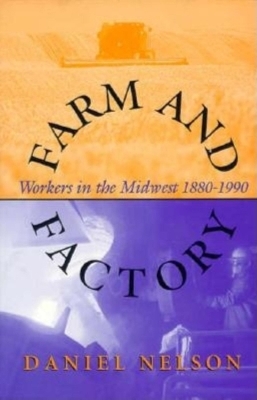Farm and Factory - Daniel Nelson
