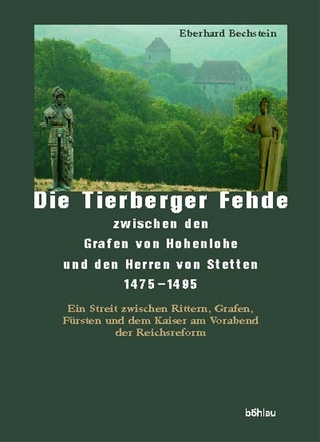 Die Tierberger Fehde zwischen den Grafen von Hohenlohe und den Herren von Stetten (1475-1495)