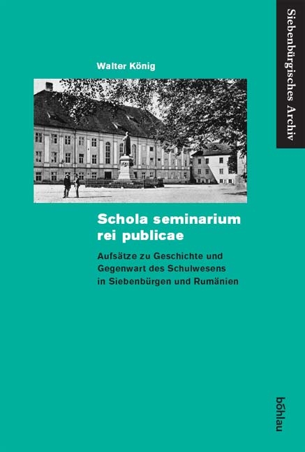 &raquo;Schola seminarium rei publicae&laquo; - Walter K&ouml;nig