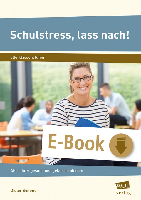 Schulstress, lass nach! - Dieter Sommer