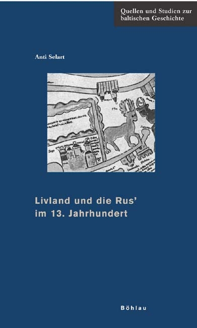 Livland und die Rus&laquo; im 13. Jahrhundert - Anti Selart