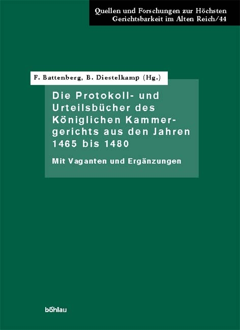 Die Protokoll- und Urteilsb&uuml;cher des K&ouml;niglichen Kammergerichts aus den Jahren 1465 bis 1480 - 