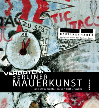 Verboten: Berliner Mauerkunst