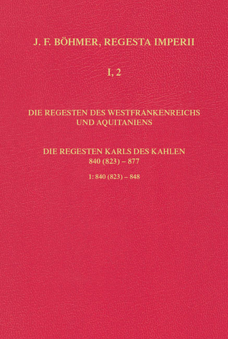 Bd. 2: Die Regesten des Westfrankenreichs und Aquitaniens, Teil 1: Die Regesten Karls des Kahlen 840 (823) - 877, Lieferung 1: 840 (823) - 848