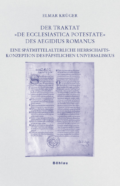 Der Traktat &raquo;De ecclesiastica potestate&laquo; des Aegidius Romanus - Elmar Kr&uuml;ger