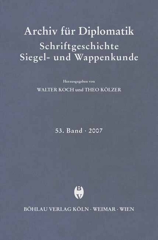 Archiv für Diplomatik, Schriftgeschichte, Siegel- und Wappenkunde 53 (2007)