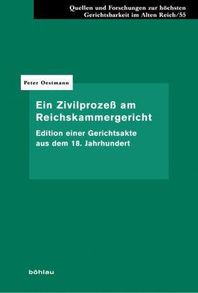 Ein Zivilproze&szlig; am Reichskammergericht - Peter Oestmann