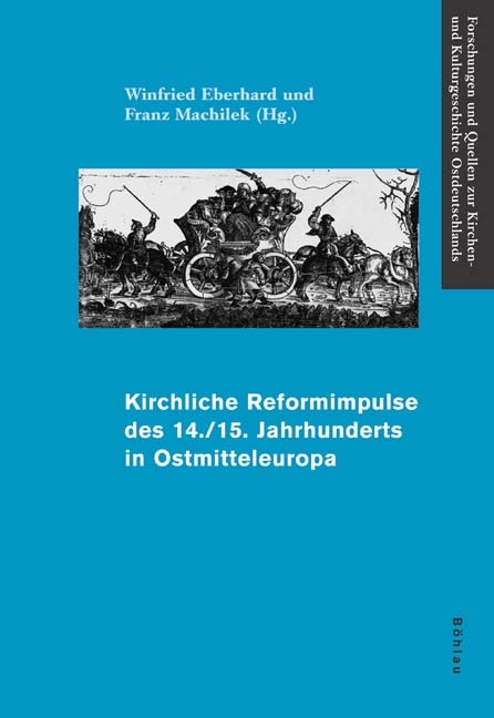 Kirchliche Reformimpulse des 14./15. Jahrhunderts in Ostmitteleuropa - 