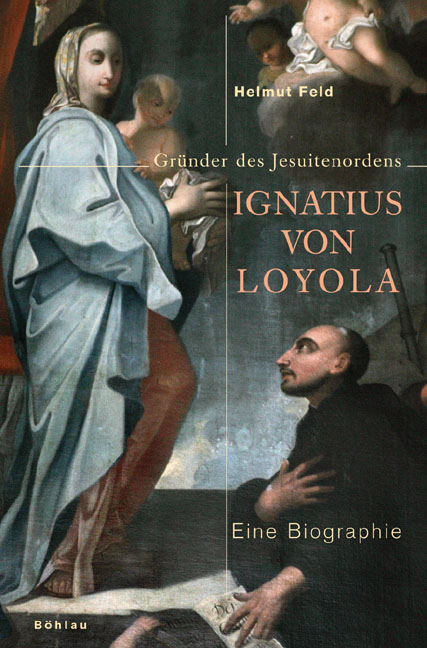 Ignatius von Loyola - Helmut Feld