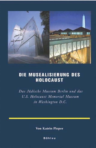 Die Musealisierung des Holocaust