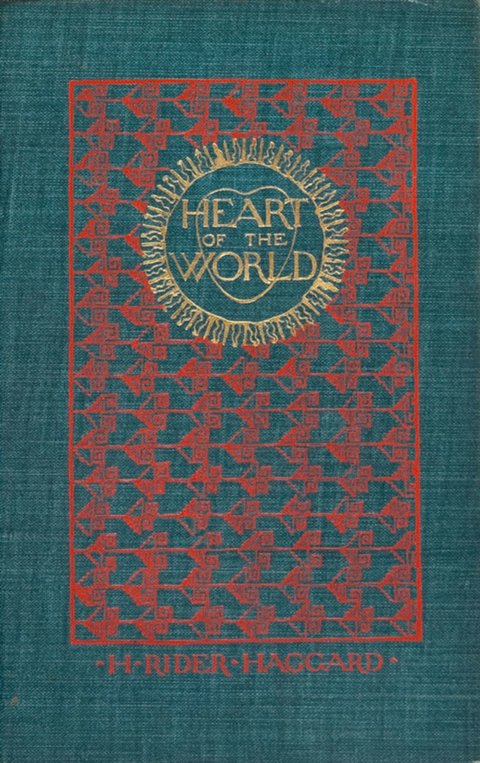 Heart of the World -  Henry Rider Haggard