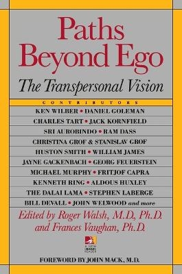 Paths Beyond Ego - Roger Walsh, Frances Vaughan