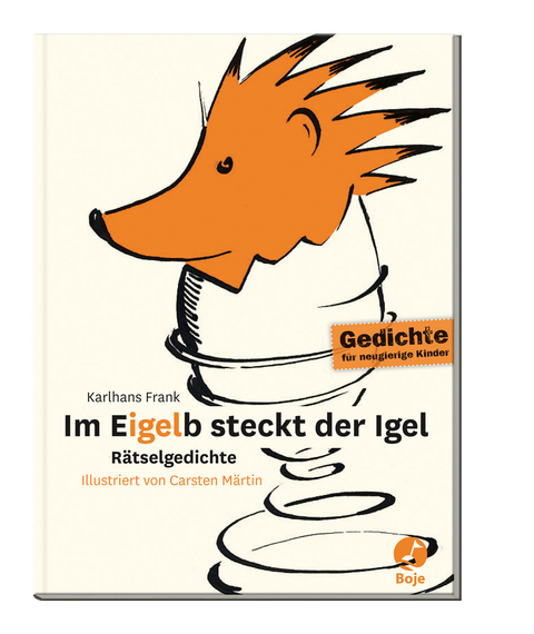 Im Eigelb steckt der Igel - Karlhans Frank