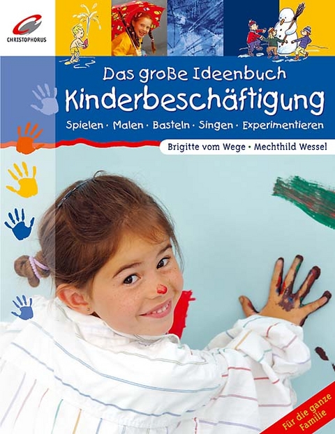Das gro&szlig;e Ideenbuch Kinderbesch&auml;ftigung - Brigitte VomWege, Mechthild Wessel