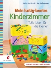 Mein lustig-buntes Kinderzimmer - Marion Dawidowski, Martha Steinmeyer