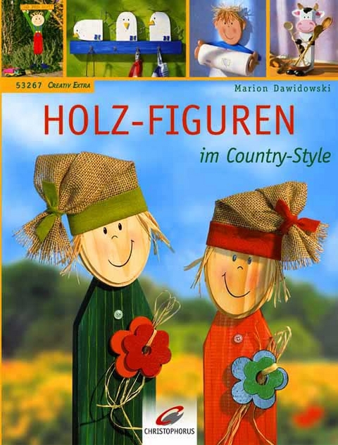 Holz-Figuren im Country-Style - Marion Dawidowski