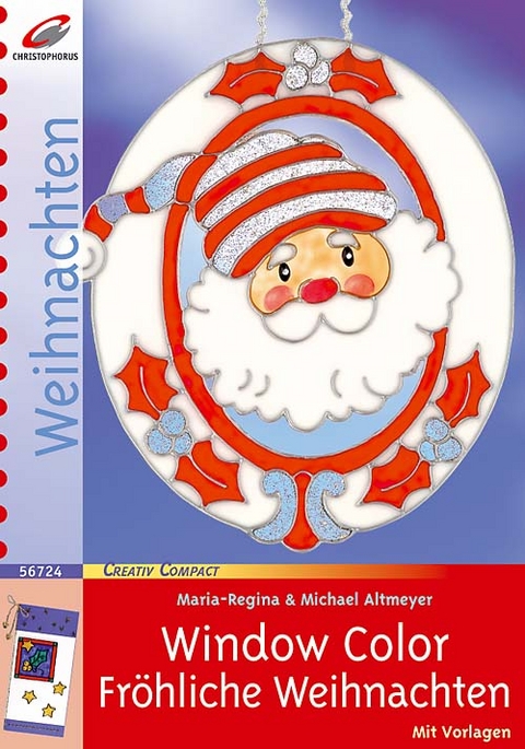 Window Color Fr&ouml;hliche Weihnachten - Maria R Altmeyer, Michael Altmeyer