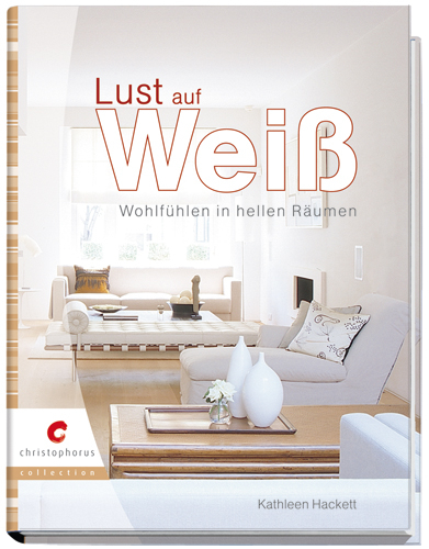 Lust auf Wei&szlig; - Kathleen Hackett