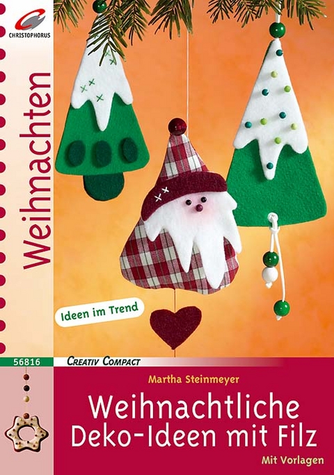 Weihnachtliche Deko-Ideen mit Filz - Martha Steinmeyer