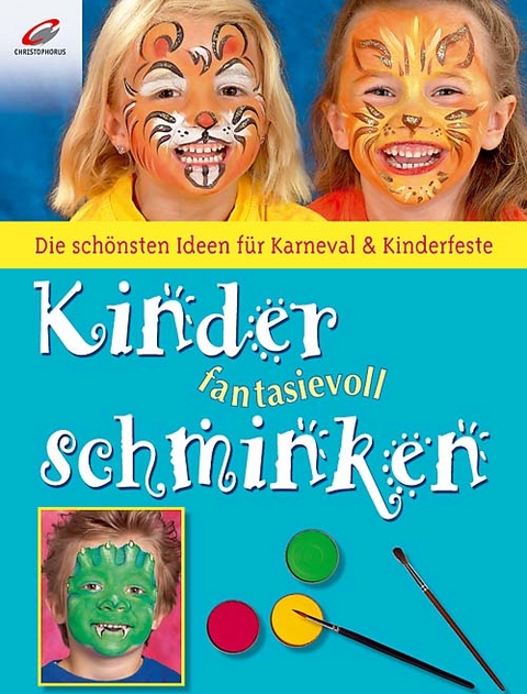 Kinder fantasievoll schminken - Ren&eacute; Reiche, Bettina Willberg