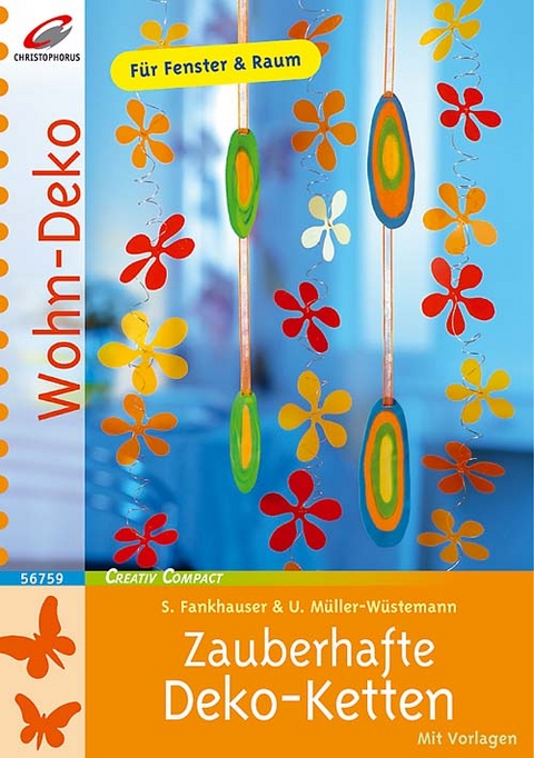 Zauberhafte Deko-Ketten - Susanne Fankhauser, Ursula M&Atilde;&frac14;ller-Wpstemann