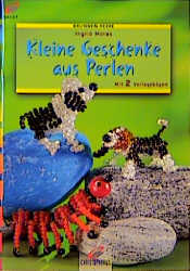 Kleine Geschenke aus Perlen - Ingrid Moras