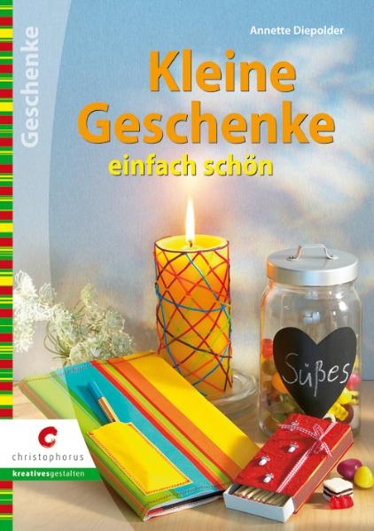 Sch&ouml;ne Geschenke einfach sch&ouml;n - Annette Diepolder