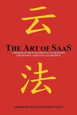 The Art of SaaS - Dr Ahmed Bouzid, David Rennyson