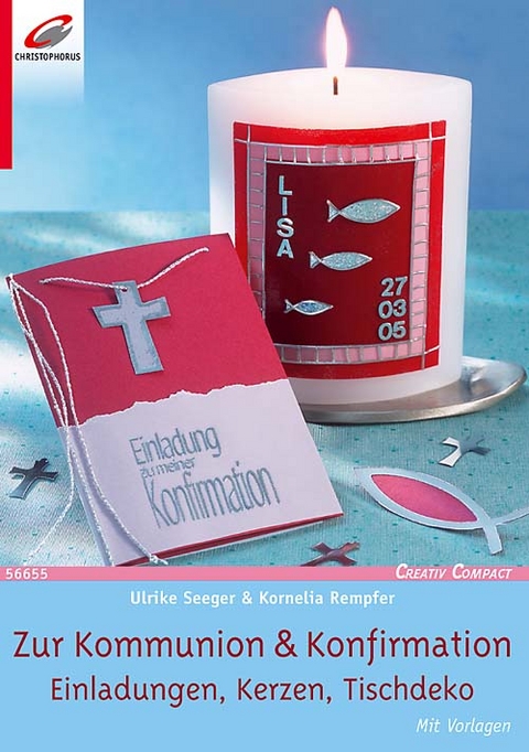 Zur Kommunion & Konfirmation - Ulrike Seeger, Kornelia Rempfer