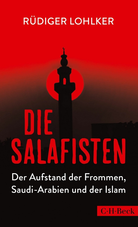 Die Salafisten - R&uuml;diger Lohlker