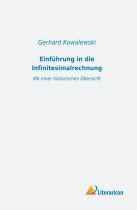 Einf&uuml;hrung in die Infinitesimalrechnung - Gerhard Kowalewski