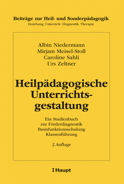 Heilp&auml;dagogische Unterrichtsgestaltung - Albin Niedermann, Mirjam Meisel-Stoll, Caroline Sahli, Urs Zeltner