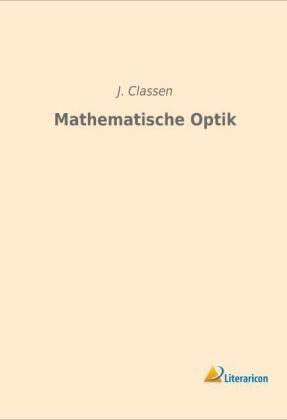 Mathematische Optik - J. Classen