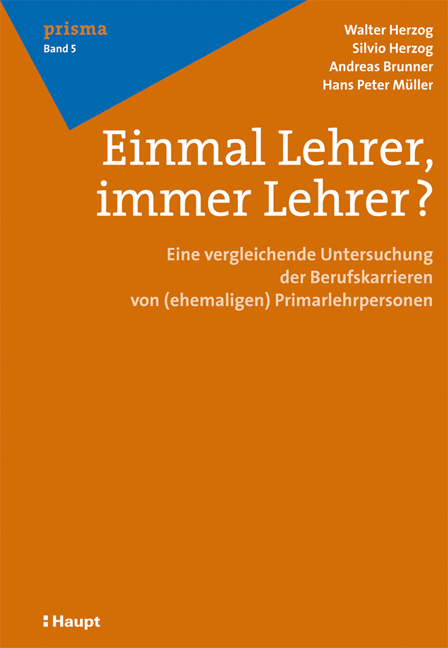 Einmal Lehrer, immer Lehrer? - Walter Herzog, Silvio Herzog, Andreas Brunner, Hans Peter M&uuml;ller