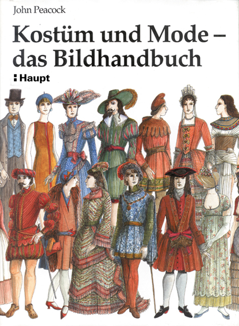 Kost&uuml;m und Mode - das Bildhandbuch - John Peacock