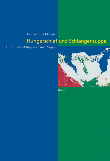 Hungerschlaf und Schlangensuppe - Ursula Brunold-Bigler
