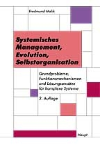 Systemisches Management, Evolution, Selbstorganisation - Fredmund Malik