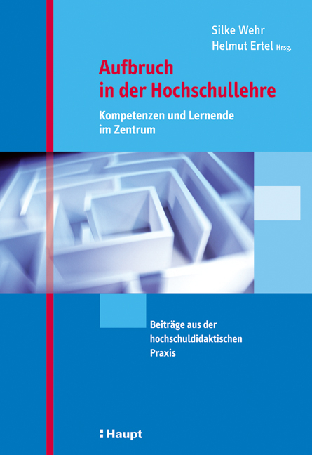 Aufbruch in der Hochschullehre - Kompetenzen und Lernende im Zentrum - 