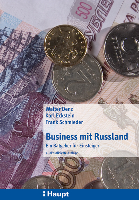Business mit Russland - Walter Denz, Karl Eckstein, Frank Schmieder