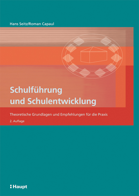 Schulf&uuml;hrung und Schulentwicklung - Hans Seitz, Roman Capaul