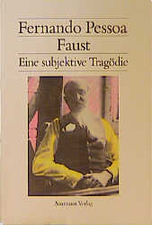 Faust. Eine subjektive Trag&ouml;die - Fernando Pessoa